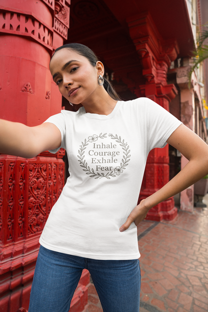 Inhale Courage, Exhale Fear T-Shirt – Inspirational Floral Tee