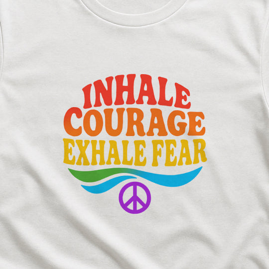 Inhale Courage, Exhale Fear T-Shirt – Retro Affirmation Tee
