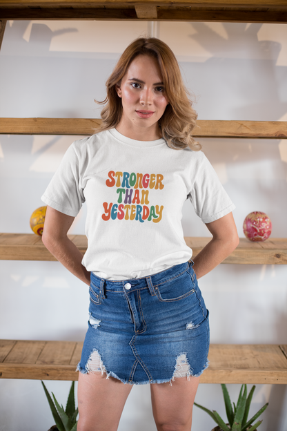 Stronger Than Yesterday T-Shirt – Retro Motivational Tee