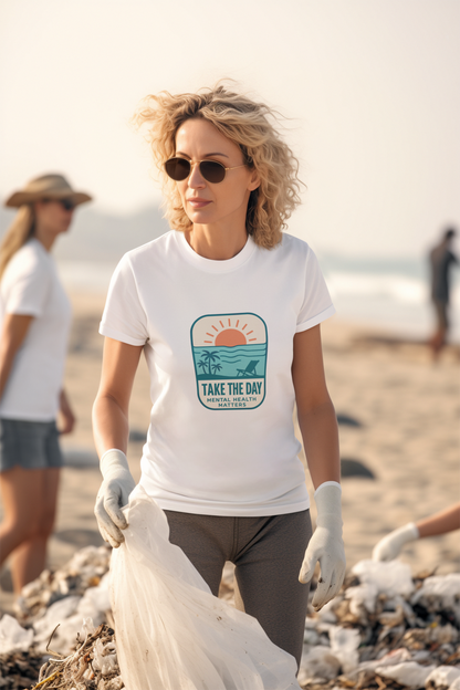Take The Day T-Shirt – Mental Health Matters Beach Design