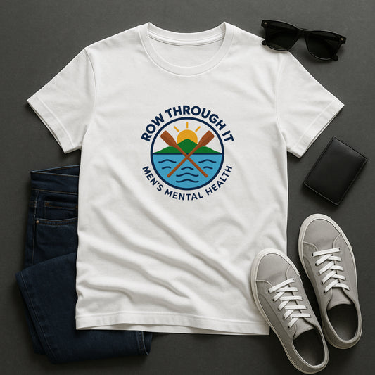 Row Through It T-Shirt – Men’s Mental Health Awareness Tee