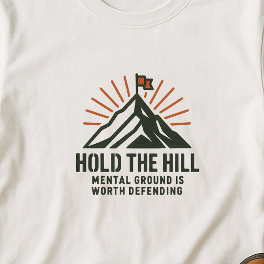 Hold The Hill T-Shirt – Mental Strength Tee
