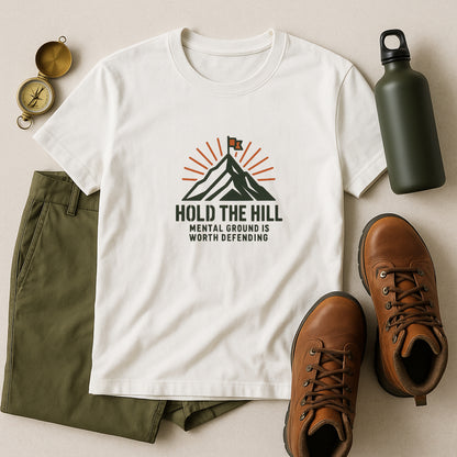 Hold The Hill T-Shirt – Mental Strength Tee
