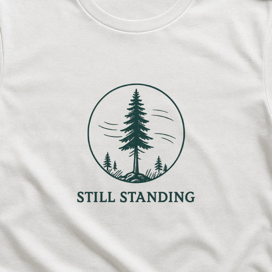 Still Standing T-Shirt – Resilient Tree Tee