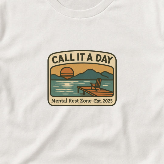 Call It a Day T-Shirt – Mental Rest Zone Tee