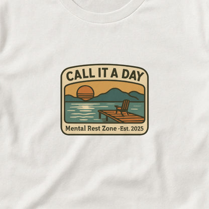 Call It a Day T-Shirt – Mental Rest Zone Tee