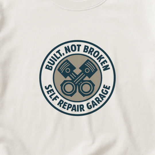Built Not Broken T-Shirt – Self Repair Garage Tee