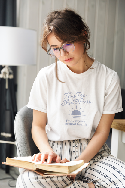 This Too Shall Pass T-Shirt - Protect Your Mental Health