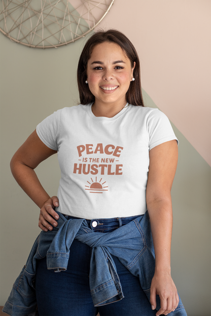 Peace Is The New Hustle T-Shirt - Mindful & Self-Care