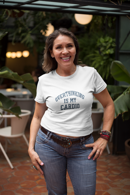 Overthinking Is My Cardio T-Shirt - Mental Health & Humor