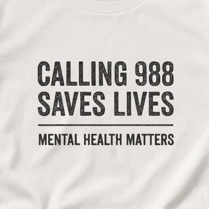 Calling 988 Saves Lives T-Shirt - Mental Health Awareness