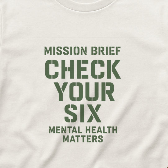 Mission Brief: Check Your Six T-Shirt - Military Mental Health Awareness  Tee