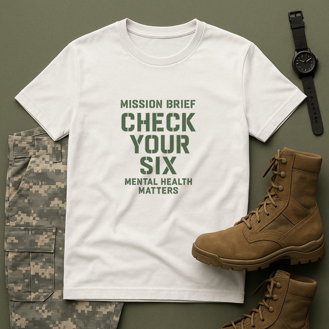 Mission Brief: Check Your Six T-Shirt - Military Mental Health Awareness  Tee