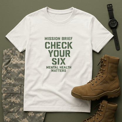 Mission Brief: Check Your Six T-Shirt - Military Mental Health Awareness  Tee
