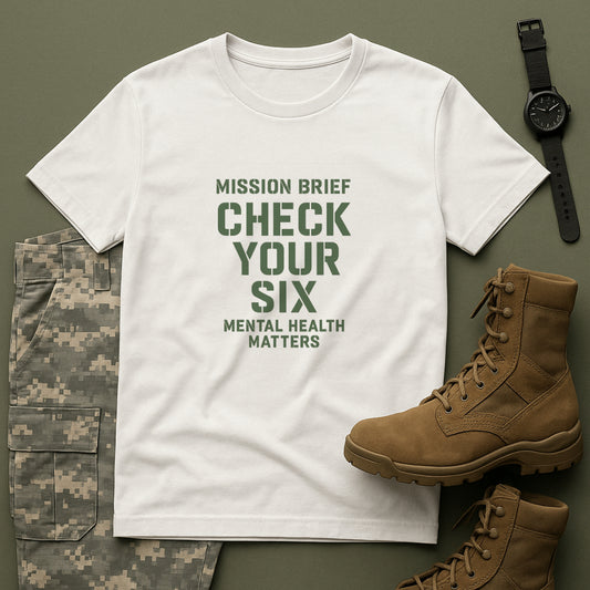 Mission Brief: Check Your Six T-Shirt - Military Mental Health Awareness  Tee
