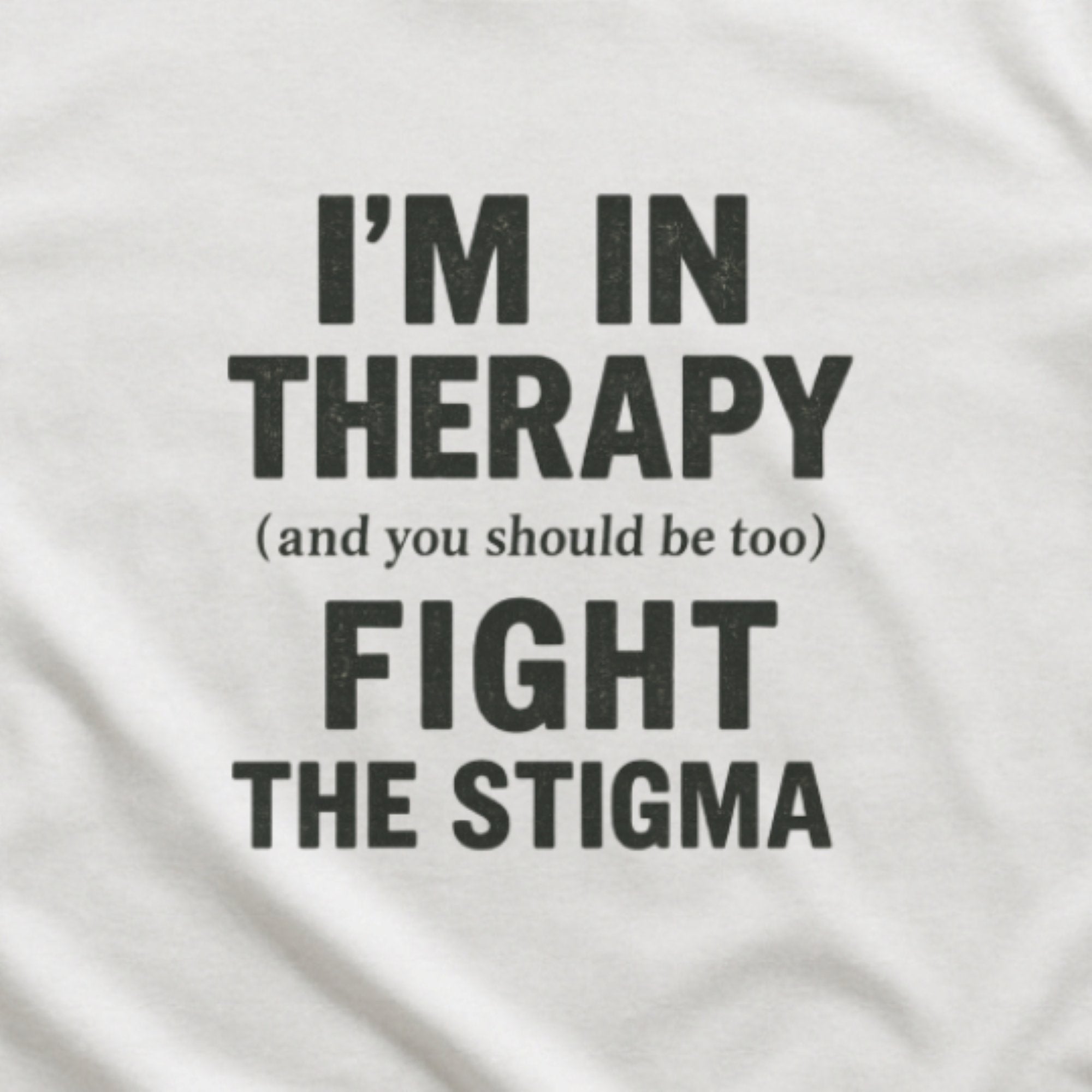 Fight the Stigma – Statement Tee