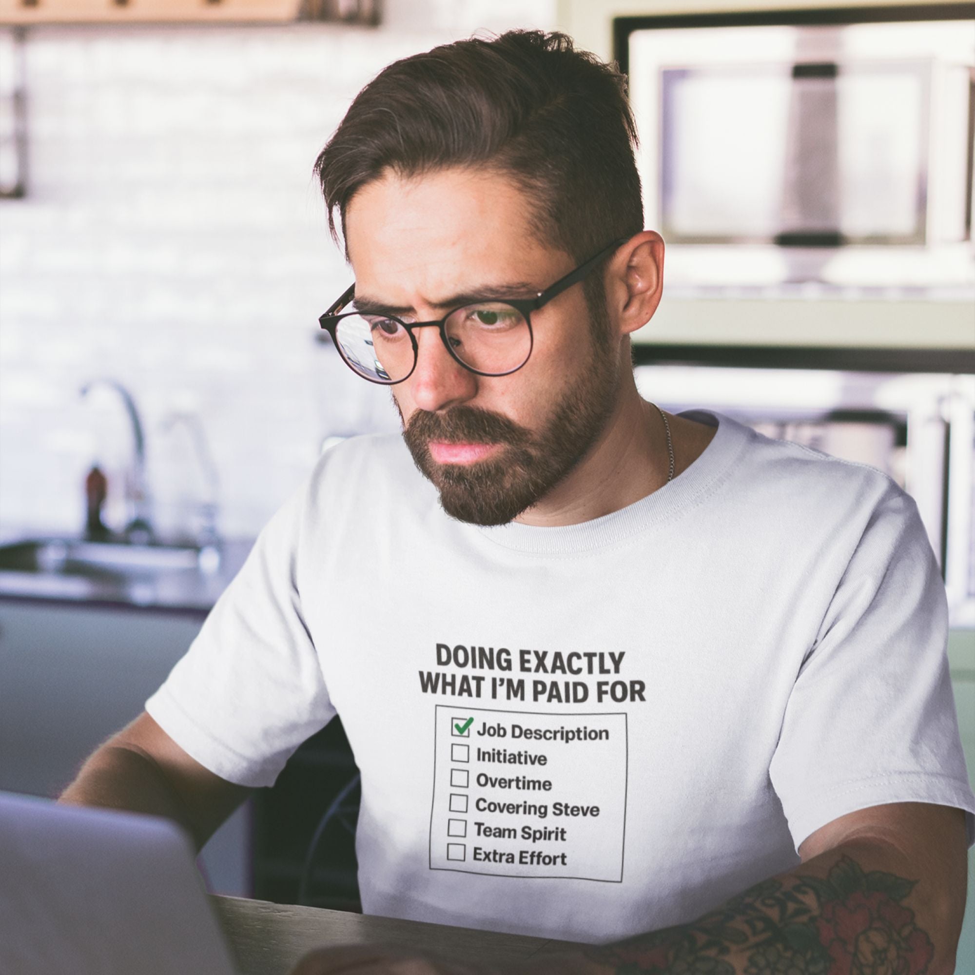 Doing Exactly What I’m Paid For – Humor Tee