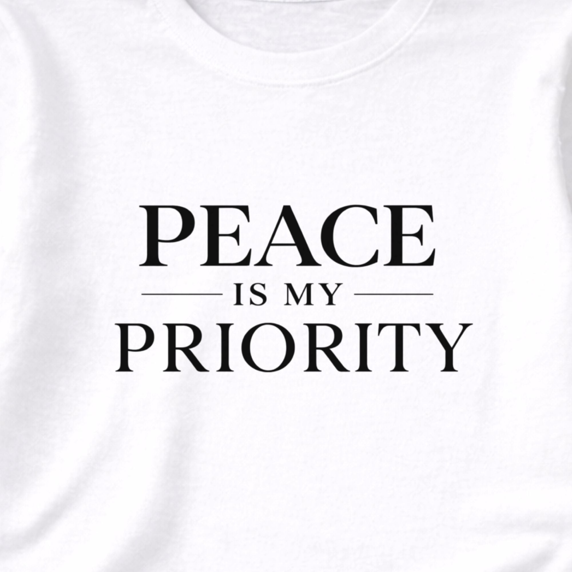 Peace Is My Priority – Daily Balance Tee