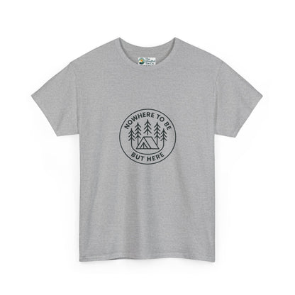Nowhere to Be But Here T-Shirt – Nature Mindfulness Tee