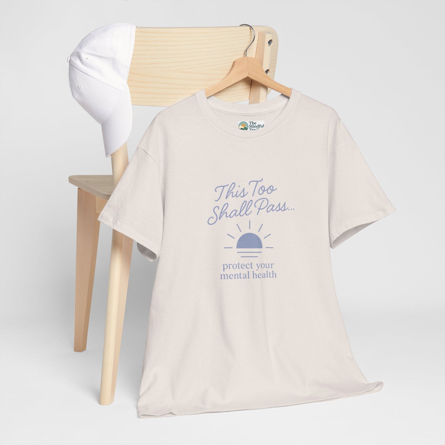 This Too Shall Pass T-Shirt - Protect Your Mental Health