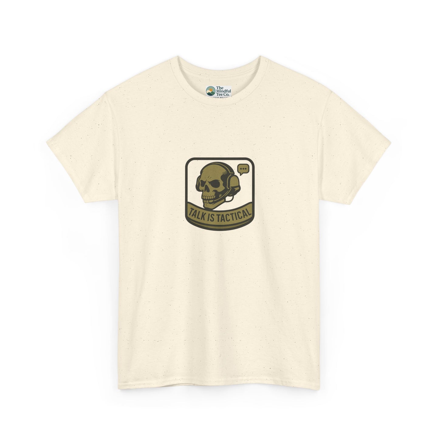 Talk Is Tactical T-Shirt – Military Communication & Resilience  Tee