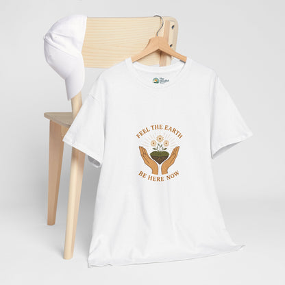 Feel the Earth T-Shirt – Mindfulness & Presence Tee
