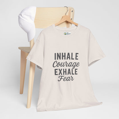 Inhale Courage, Exhale Fear T-Shirt – Mindful Affirmation Tee