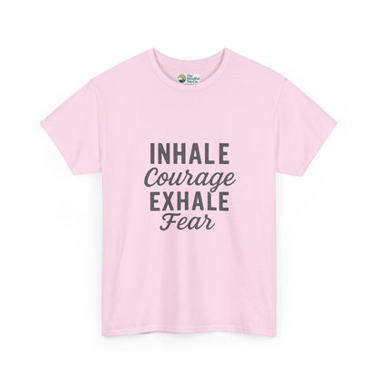 Inhale Courage, Exhale Fear T-Shirt – Mindful Affirmation Tee