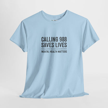 Calling 988 Saves Lives T-Shirt - Mental Health Awareness  Tee