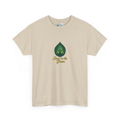 Stay in the Green T-Shirt – Mindful Meditation Tee