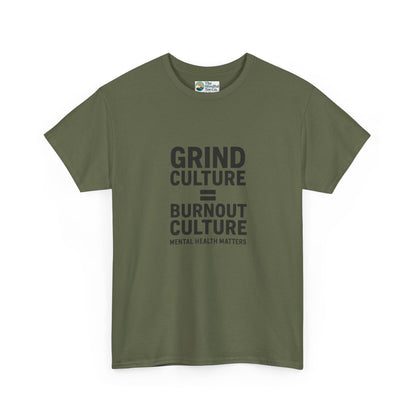 Grind Culture = Burnout Culture T-Shirt – Mental Health Matters Awareness  Tee