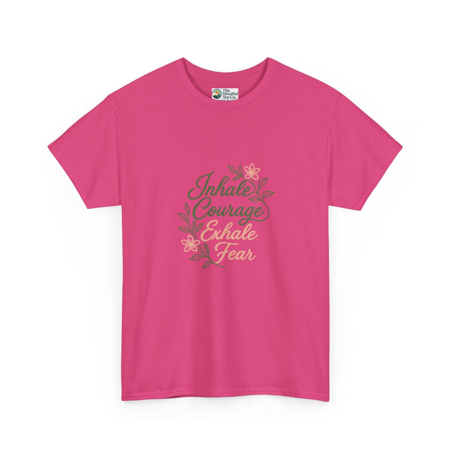 Inhale Courage, Exhale Fear T-Shirt – Floral Affirmation Tee
