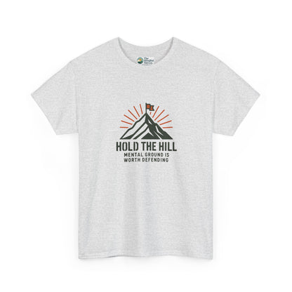 Hold The Hill T-Shirt – Mental Strength Tee