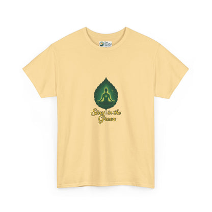 Stay in the Green T-Shirt – Meditation Tee