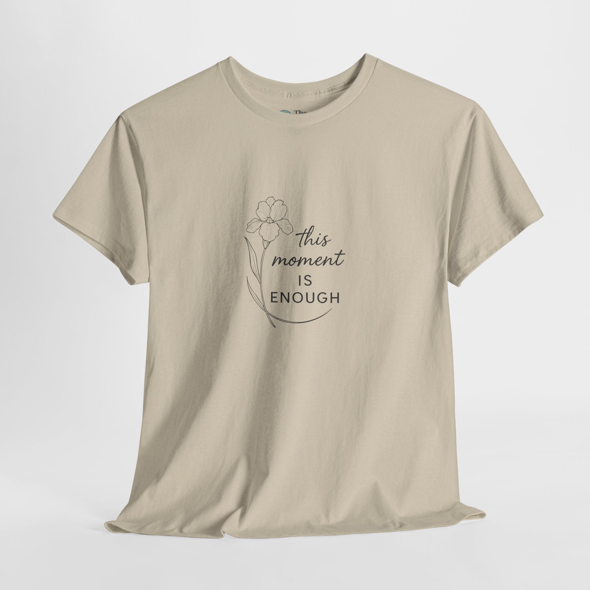 This Moment Is Enough – Mindful Reminder Tee