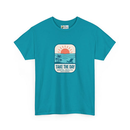 Take The Day T-Shirt – Mental Health Matters Beach Tee