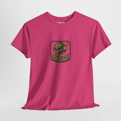 Talk Is Tactical T-Shirt – Military Communication & Resilience  Tee