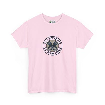 Built Not Broken T-Shirt – Self Repair Garage Tee