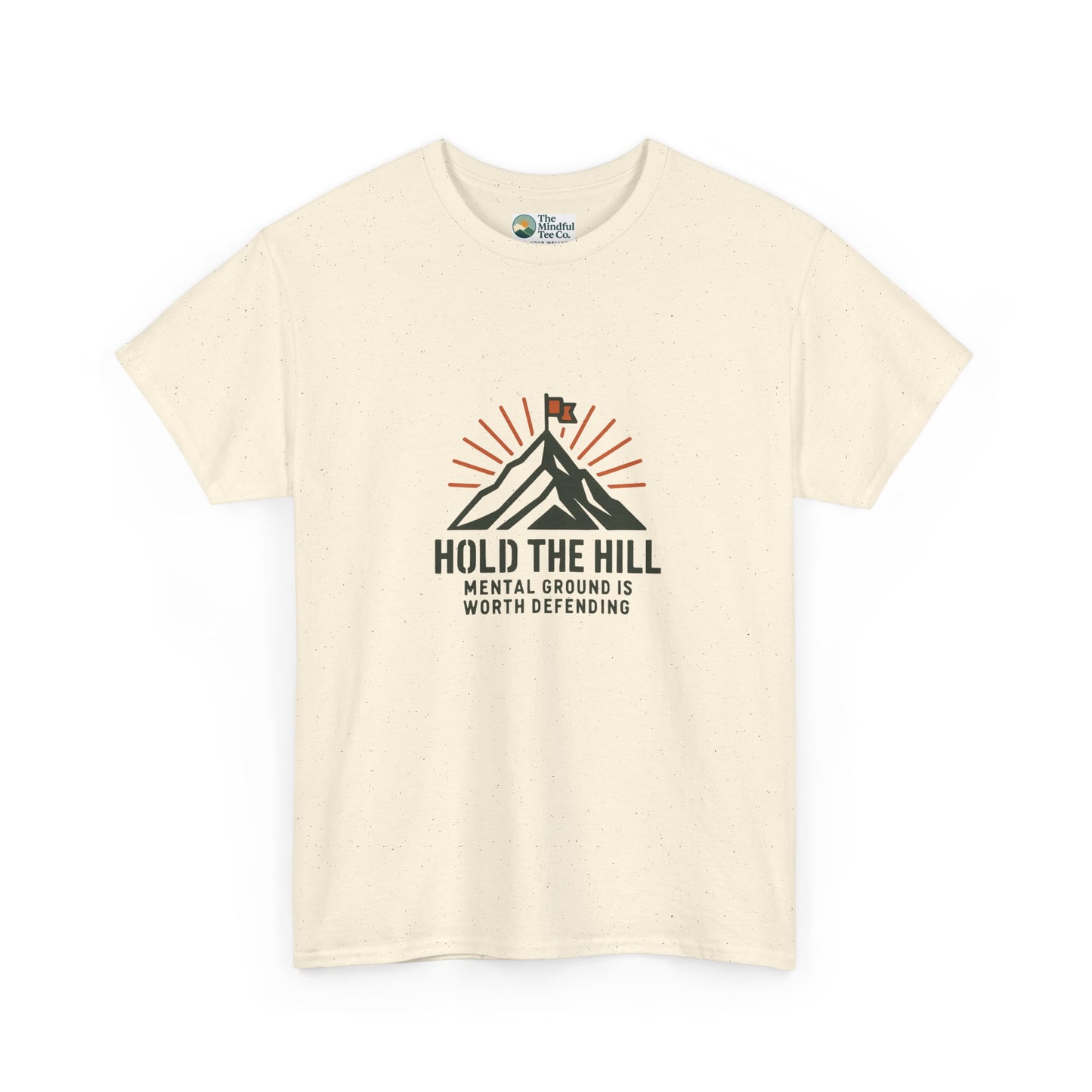 Hold The Hill T-Shirt – Mental Strength Tee