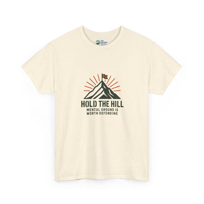 Hold The Hill T-Shirt – Mental Strength Tee