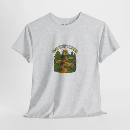 One Step Closer T-Shirt – Motivational Growth & Resilience  Tee