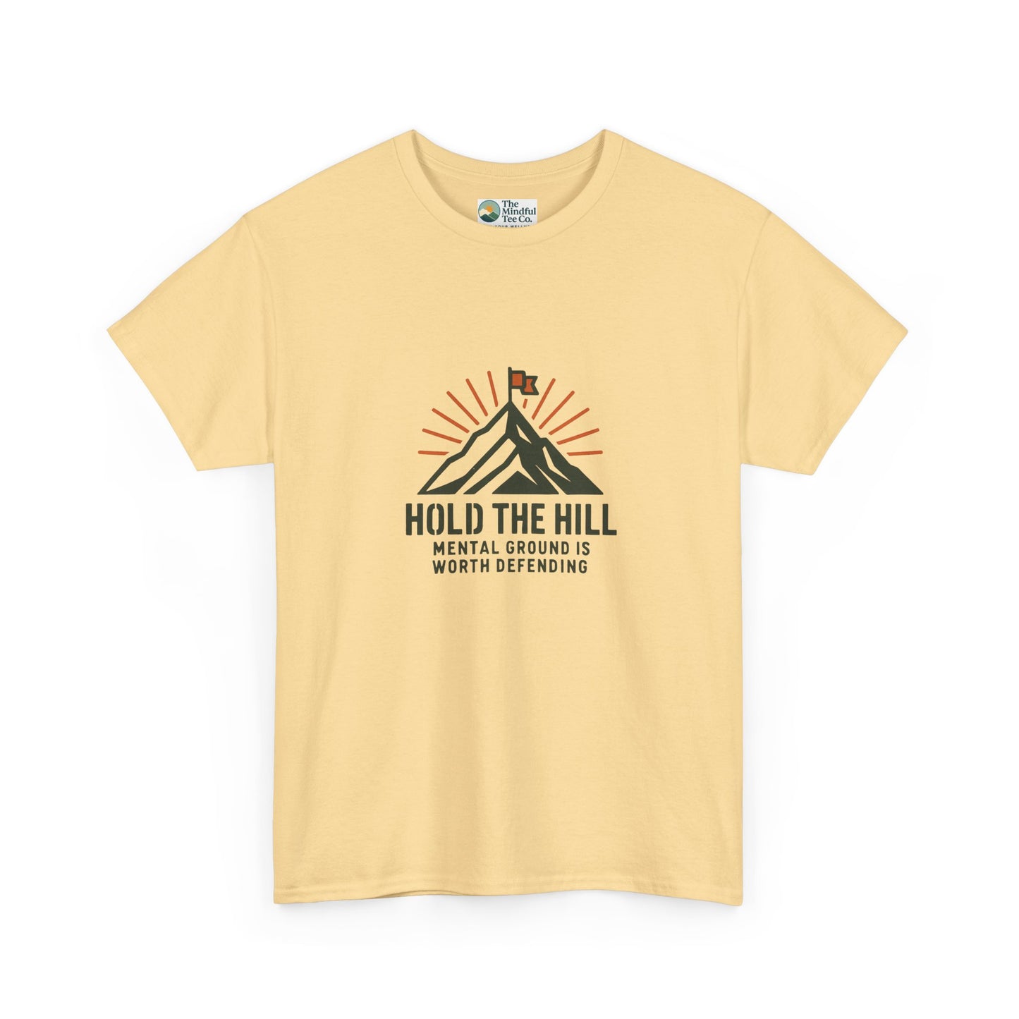 Hold The Hill T-Shirt – Mental Strength Tee