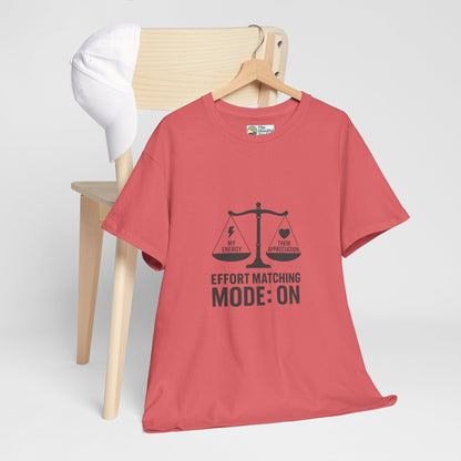 Effort Matching Mode: On T-Shirt – Mental Health Awareness Tee