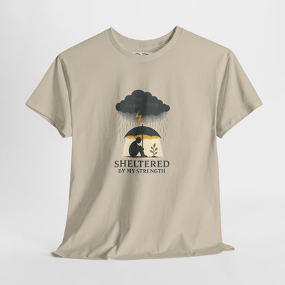 Sheltered By My Strength T-Shirt – Resilient Mental Health Tee