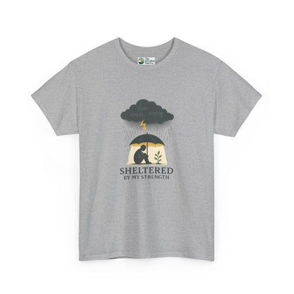 Sheltered By My Strength T-Shirt – Resilient Mental Health Tee