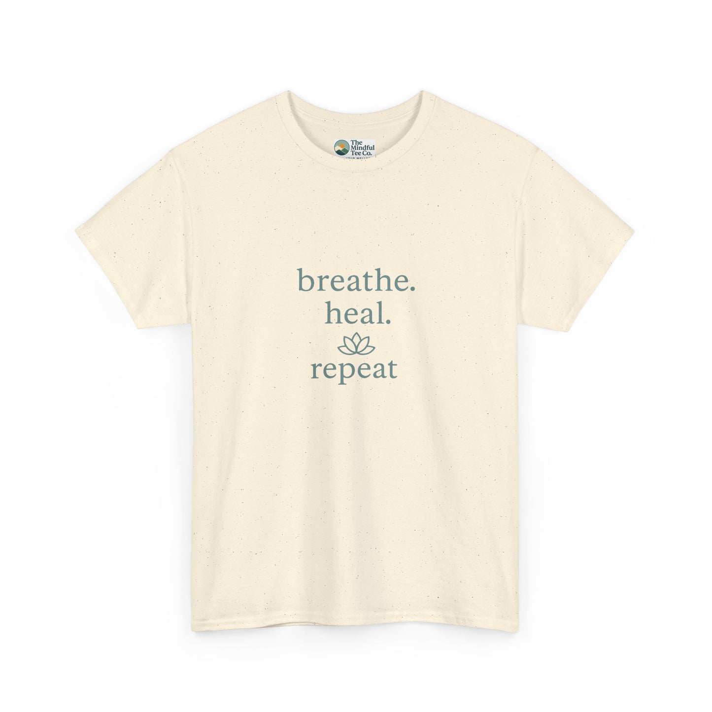 Breathe. Heal. Repeat. T-Shirt - Mindfulness & Affirmation Tee