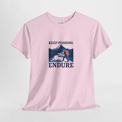 Keep Pushing Endure T-Shirt – Motivational Hiking Tee