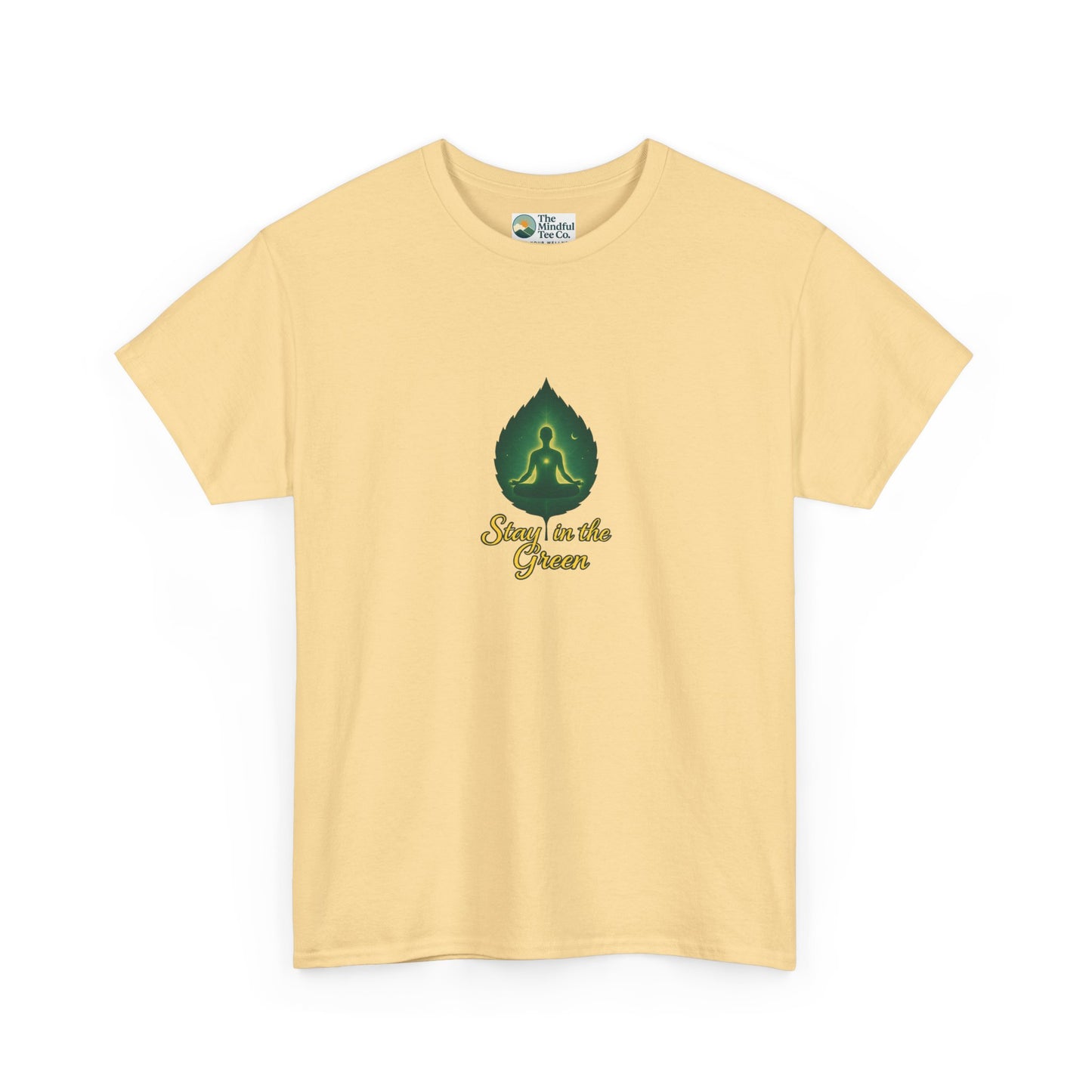 Stay in the Green T-Shirt – Mindful Meditation Tee