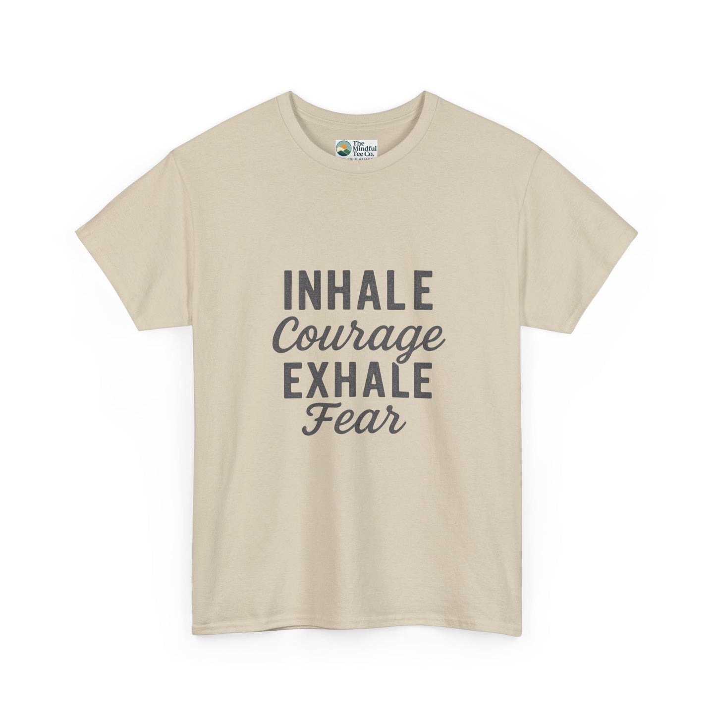 Inhale Courage, Exhale Fear T-Shirt – Mindful Affirmation Tee