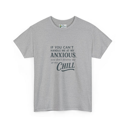 If You Can’t Handle Me at My Anxious T-Shirt – Funny Mental Health Tee
